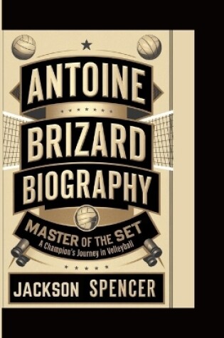 Cover of Antoine Brizard Biography