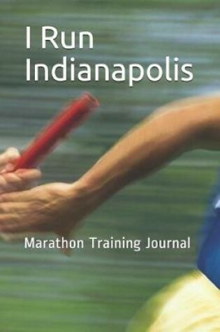 Cover of I Run Indianapolis