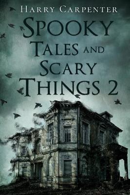 Book cover for Spooky Tales and Scary Things 2
