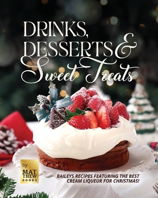 Book cover for Drinks, Desserts & Sweet Treats