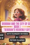 Book cover for Deborah and the City of God - Book 1