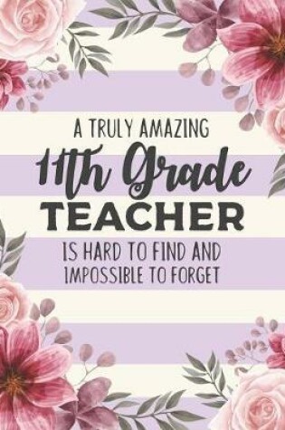 Cover of A Truly Amazing 11th Grade Teacher Is Hard To Find And Impossible To Forget