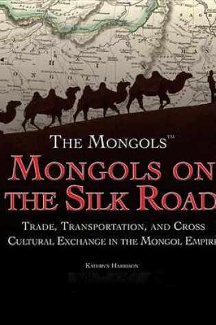 Cover of Mongols on the Silk Road