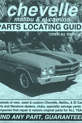 Cover of Chevelle, Malibu, & El Camino Parts Locating Guide