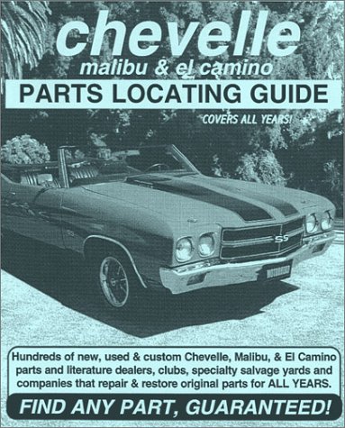 Book cover for Chevelle, Malibu, & El Camino Parts Locating Guide