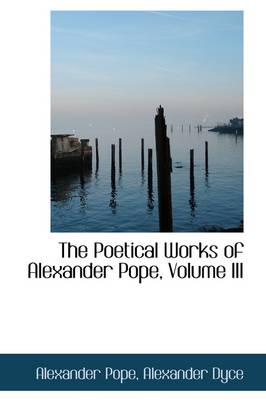 Book cover for The Poetical Works of Alexander Pope, Volume III