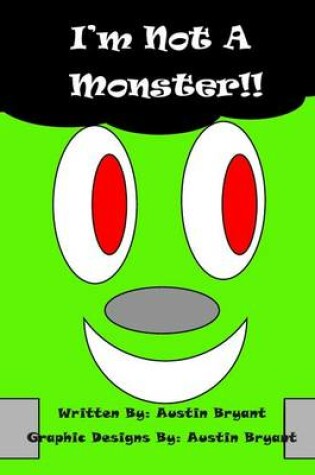 Cover of I'm Not A Monster
