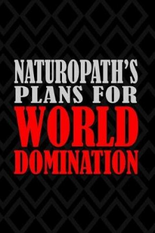 Cover of Naturopath's Plans For World Domination