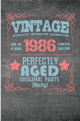 Book cover for Vintage Quality Without Question One of a Kind 1986 Limited Edition Perfectly Aged Original Parts Mostly
