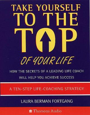 Book cover for Take Yourself to the Top of Your Life