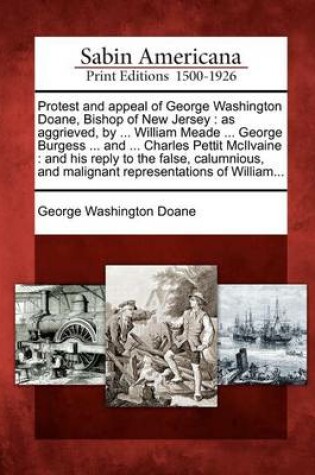 Cover of Protest and Appeal of George Washington Doane, Bishop of New Jersey