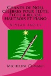 Book cover for CHANTS DE NOEL CELEBRES pour FLUTE, FLUTE A BEC ou HAUTBOIS et PIANO