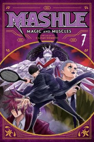 Cover of Mashle: Magic and Muscles, Vol. 7