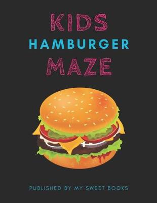 Book cover for Kids Hamburger Mazes