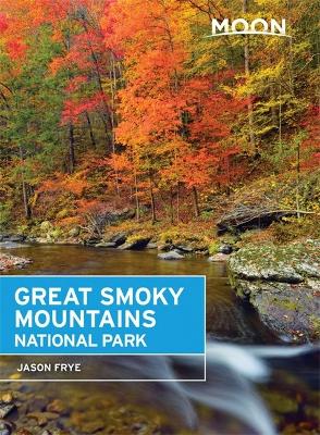 Book cover for Moon Great Smoky Mountains National Park (First Edition)