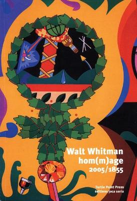Book cover for Walt Whitman Hom(m)age 2005/1855