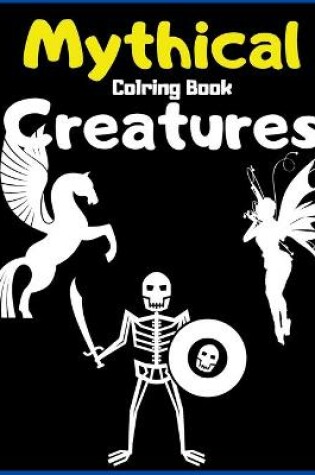 Cover of Mythical Creatures Coloring Book