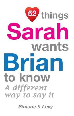 Book cover for 52 Things Sarah Wants Brian To Know