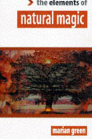 Cover of The Elements of Natural Magic