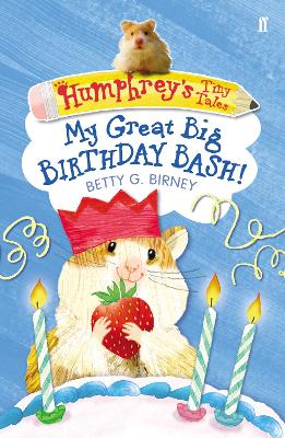 Book cover for Humphrey's Tiny Tales 4: My Great Big Birthday Bash!