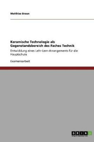 Cover of Keramische Technologie als Gegenstandsbereich des Faches Technik