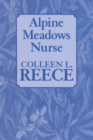 Cover of Alpine Meadows Nurse