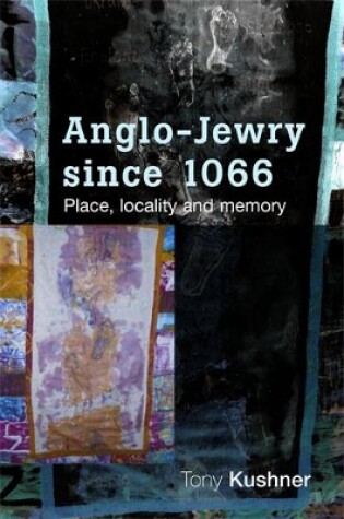 Cover of Anglo-Jewry Since 1066