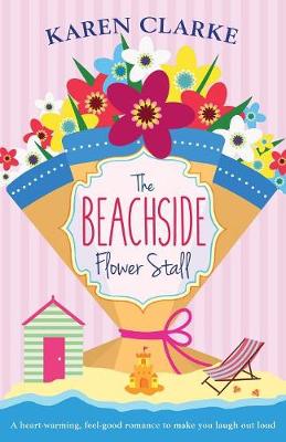The Beachside Flower Stall by Karen Clarke