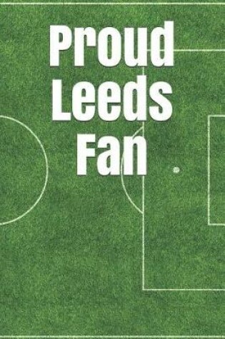 Cover of Proud Leeds Fan