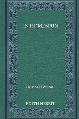 Cover of In Homespun - Original Edition