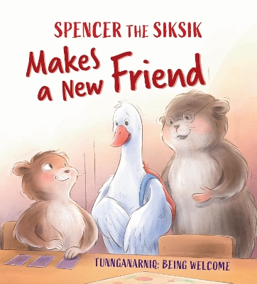 Book cover for Spencer the Siksik Makes a New Friend