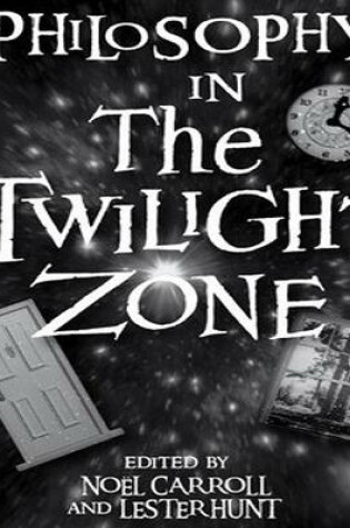 Cover of Philosophy in the Twilight Zone