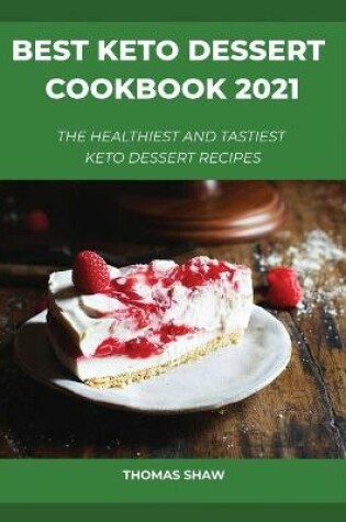 Cover of Best Keto Dessert Cookbook 2021
