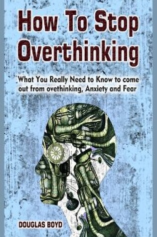 Cover of How To Stop Overthinking