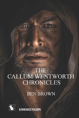 Book cover for The Callum Wentworth Chronicles