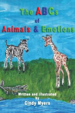 Cover of The ABCs of Animals & Emotions