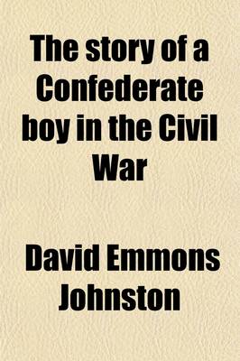 Book cover for The Story of a Confederate Boy in the Civil War