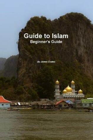 Cover of Guide to Islam - A Beginner's Guide