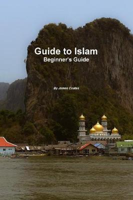 Book cover for Guide to Islam - A Beginner's Guide