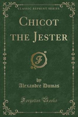 Book cover for Chicot the Jester (Classic Reprint)