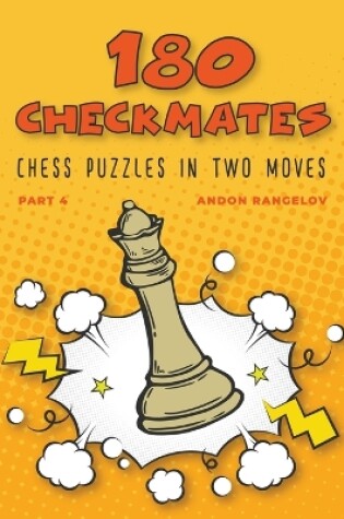 Cover of 180 Checkmates Chess Puzzles in Two Moves, Part 4