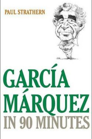 Cover of Garcia Marquez in 90 Minutes