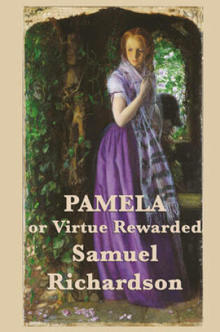 Cover of Pamela, or Virtue Rewarded Volumes 1 & 2