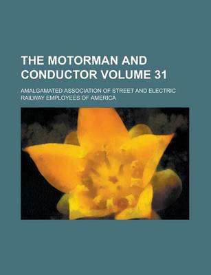 Book cover for The Motorman and Conductor Volume 31