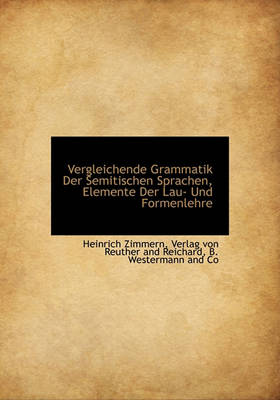 Book cover for Vergleichende Grammatik Der Semitischen Sprachen, Elemente Der Lau- Und Formenlehre