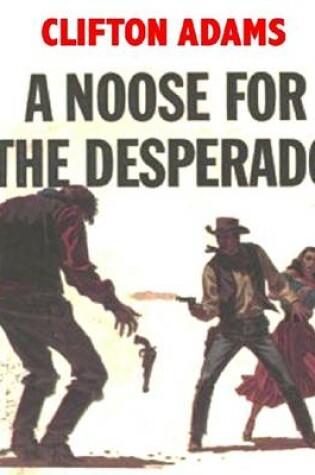 Cover of A Noose for the Desperado