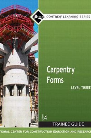 Cover of Carpentry Forms Level 3 Trainee Guide, Looseleaf