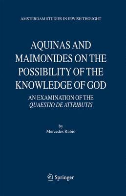 Book cover for Aquinas and Maimonides on the Possiblity of the Knowledge of God