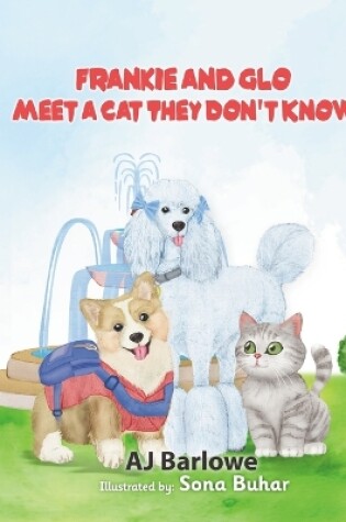 Cover of Frankie and Glo Meet a Cat they Don't Know