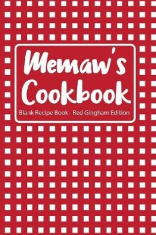 Cover of Memaw's Cookbook Blank Recipe Book Red Gingham Edition